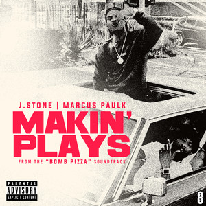 Makin' plays (From the "Bomb Pizza" Soundtrack) [Explicit]