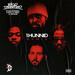 1hunnid(feat. Ryan Ramirez, Capella Grey & Jdhane) (Remix|Explicit)