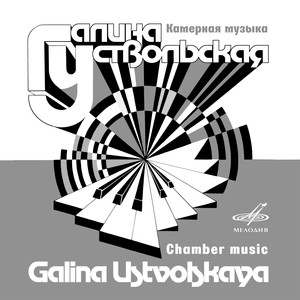 Galina Ustvolskaya: Chamber Music