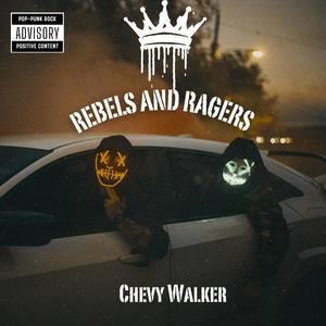 Rebels and Ragers (Explicit)