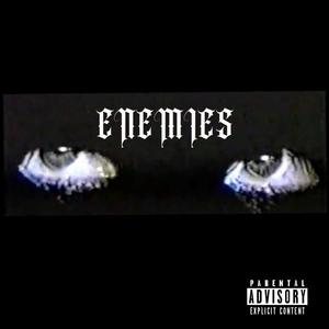 Enemies (feat. LukeTheKid) (Explicit)