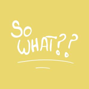 So What?? (Explicit)