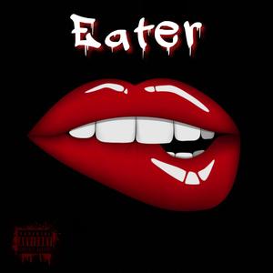 Eater (feat. Geeno) [Explicit]