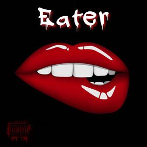 Eater(feat. Geeno) (Explicit)