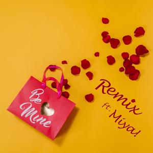 Be Mine (feat. Miya! & Prod. Malloy)