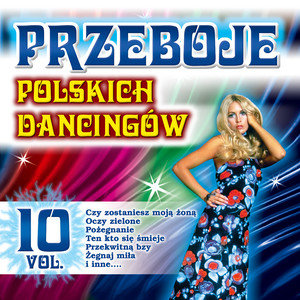 Przeboje Polskich Dancingów Vol. 10