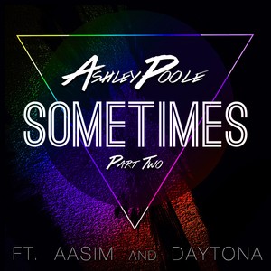 Sometimes, Pt. 2 (feat. Aasim & Daytona) - Single [Explicit]