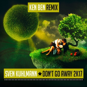 Don't Go Away 2K17 (Ken Ben Remix)