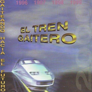 El Tren Gaitero - El Destino