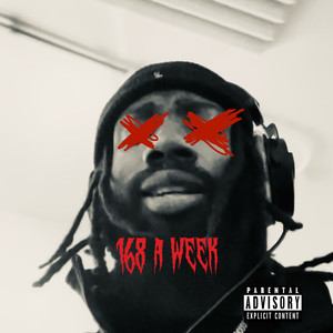 One Hundred Sixty Eight a Week (Explicit)