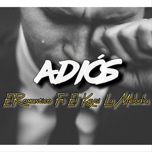 Adiós (feat. El Keysi la Melodia)