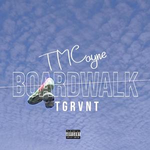 Boardwalk (feat. TGRVNT) [Explicit]