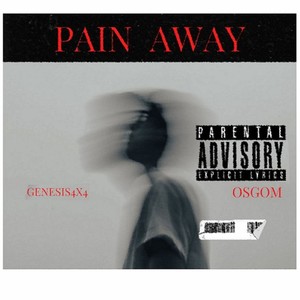 Pain Away (feat. Osgom) [Explicit]