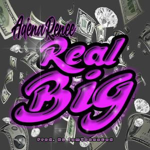 Real Big (Explicit)