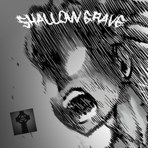 SHALLOW GRAVE (Explicit)