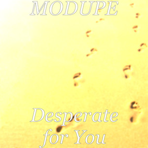 Desperate for You