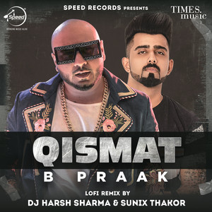 Qismat (Dj Harsh Sharma and Sunix Thakor Lo-Fi Remix)