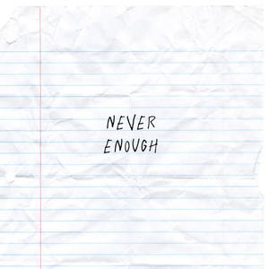 Never Enough