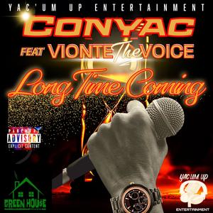 Long Time Coming (feat. Vionte The Voice) [Explicit]