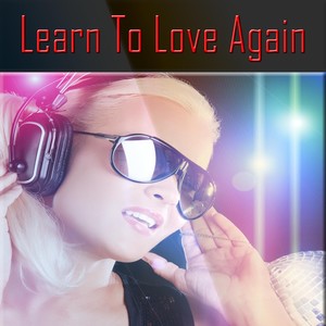 Learn to Love Again