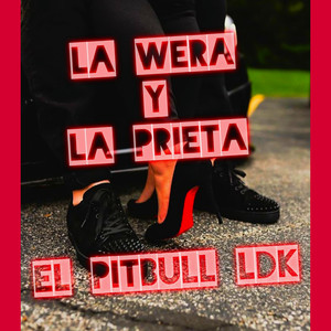 La Wera y la Prieta (Explicit)