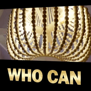 Who Can (feat. Will Cee)