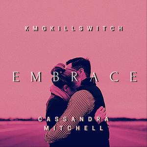 Embrace (feat. Cassandra Mitchell) [Explicit]