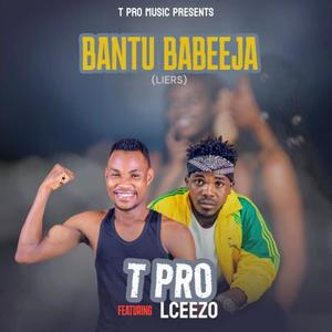 Bantu Babeeja (Liers) (feat. Lceezo)