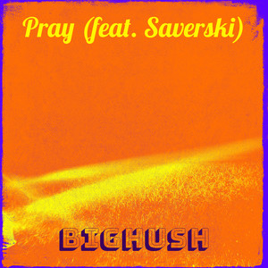 Pray (Explicit)