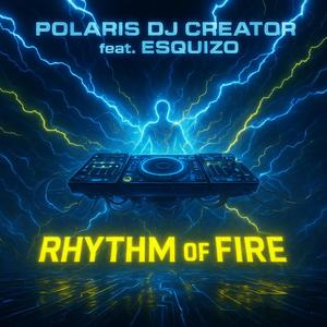 RHYTHM OF FIRE (feat. ESQUIZO) (Rave Version)
