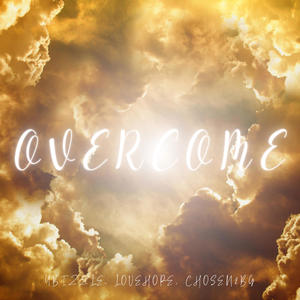 OVERCOME (feat. LoveHope & Y Bizzle)