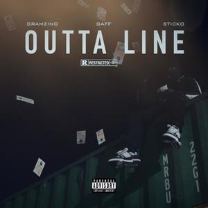 Too Outta Line (feat. Sticko & Gaffa) [Explicit]