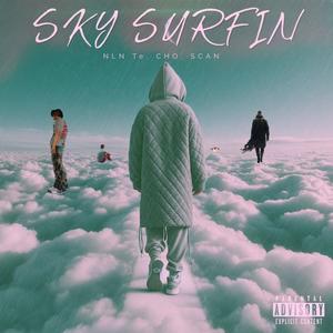 SKY SURFIN' (feat. CHO & SCAN) (Explicit)
