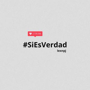 Si es verdad (feat. Lex n PJ)