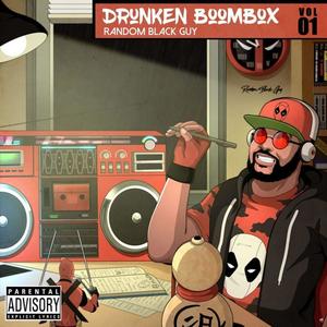 Drunken BoomBox (Explicit)