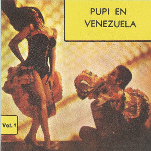 Pupi en Venezuela, Vol. 1