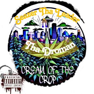 Cream of the Crop (feat. Tha Droman) (Explicit)