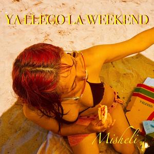 YA LLEGO LA WEEKEND (Explicit)