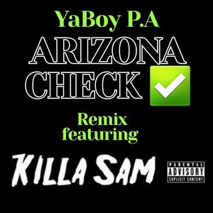 ARIZONA CHECK (YaBoy P.A Remix) [Explicit]