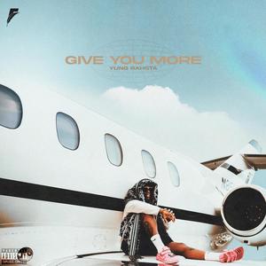 Give You More (Explicit)