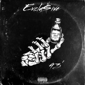 Exclu$ive (Explicit)