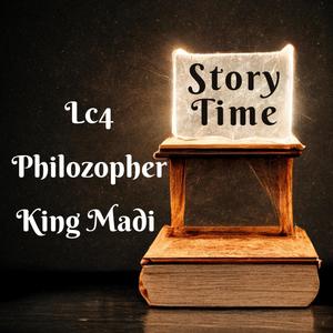 Story Time (feat. Philozopher & King Madi)