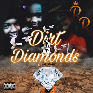 Dirt To Diamonds (Explicit)