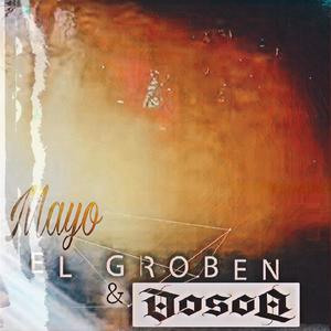 Mayo (feat. El Groben) [Explicit]