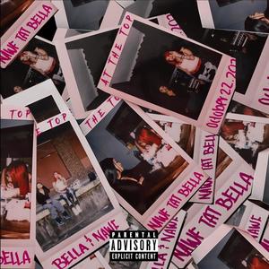 At The Top(feat. BELLA) (Explicit)