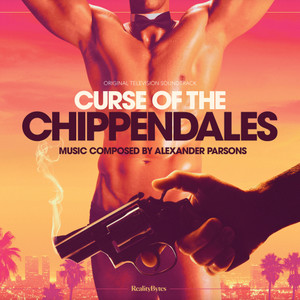 Curse of the Chippendales (Original Television Soundtrack)