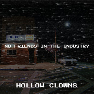 No Friends in the Industry (Explicit)