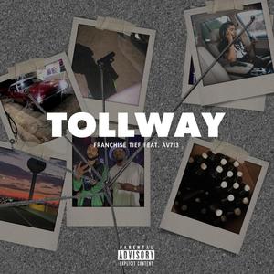 Tollway (feat. AV713) (Explicit)