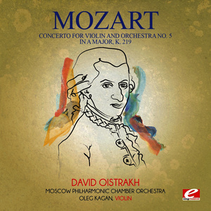 Mozart: Concerto for Violin and Orchestra No. 5 in A Major, K. 219 (Digitally Remastered)