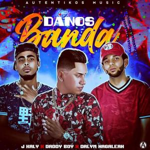 Danos Banda(feat. J kaly & Dalyn Nagalean)